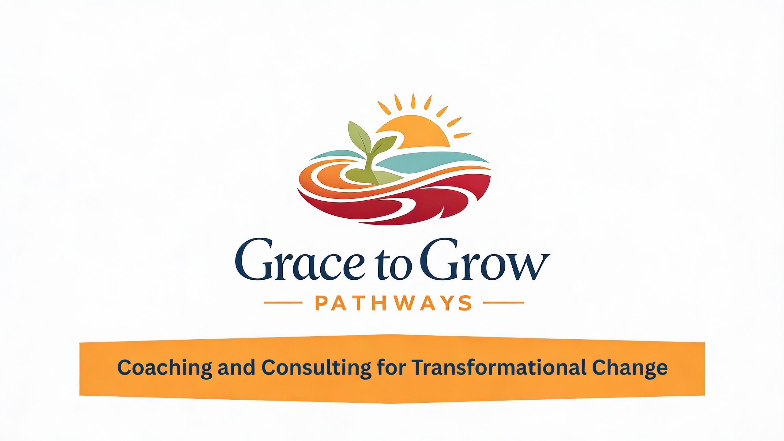 Grace to Grow Pathways Coaching and Consulting for Transformational Change